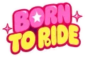Born to ride